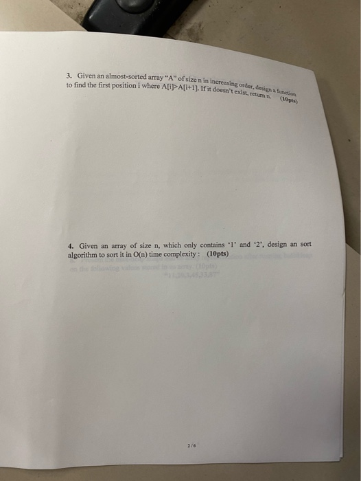 Given an almost-sorted array A™ of sizen in increasing order to find the first position i where ADA[i+1]. If it doesnt exist
