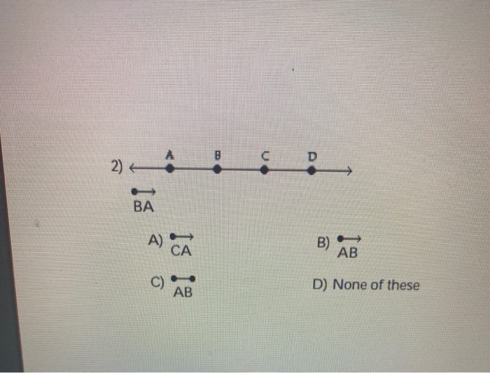 Solved А. с в 2) D ВА СА B) АВ А ) C ) D) None of these АВ | Chegg.com