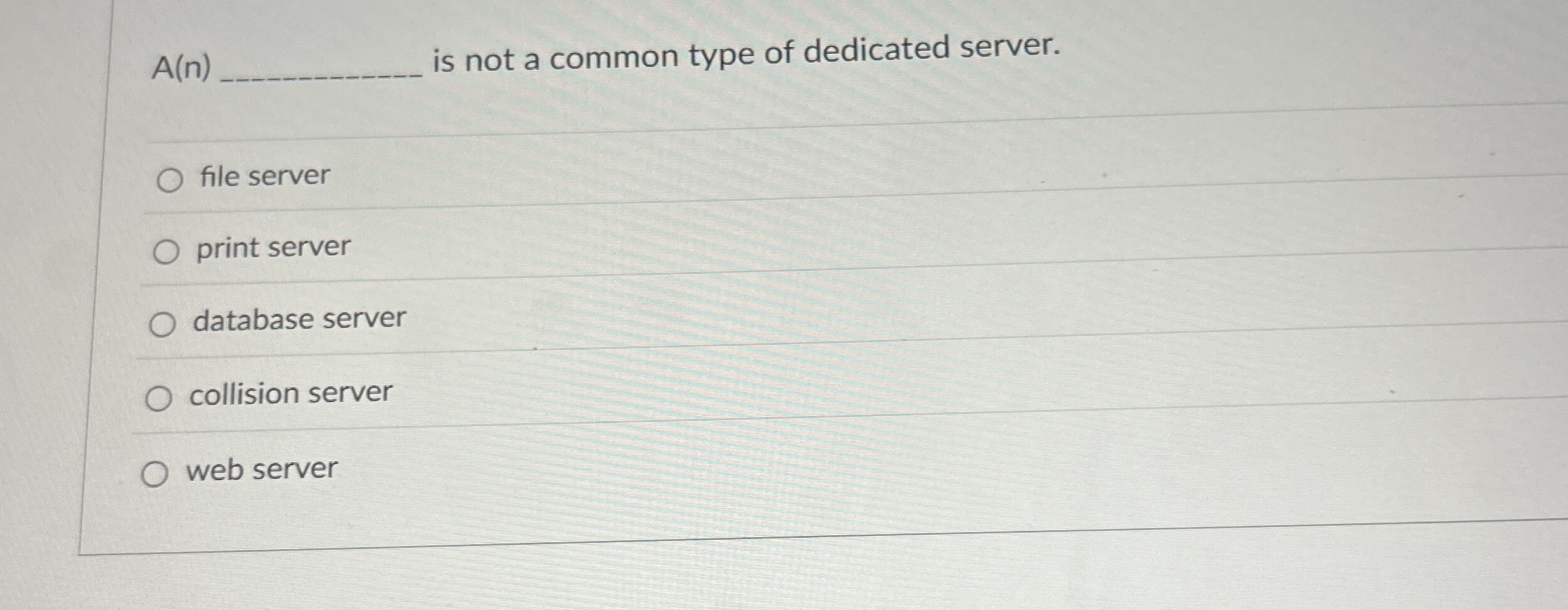 Solved A(n) ﻿is not a common type of dedicated server.file | Chegg.com