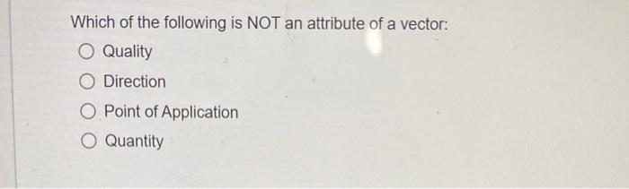 Solved Which of the following is NOT an attribute of a | Chegg.com
