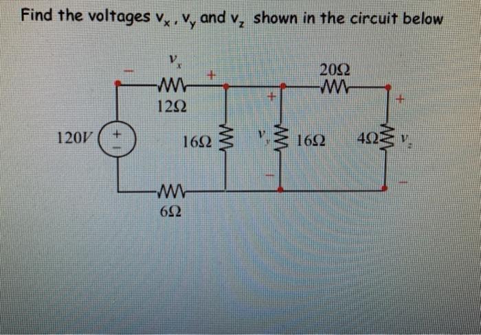 Solved Find the voltages vx.v, and v, shown in the circuit | Chegg.com