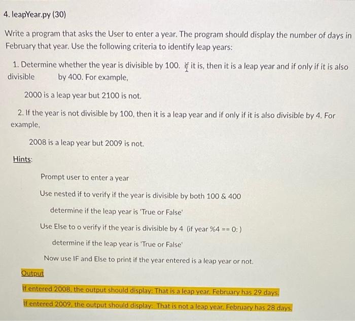 Solved 4. leapYear.py (30) Write a program that asks the | Chegg.com