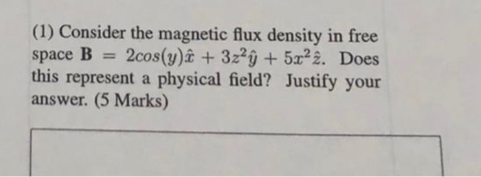 Solved (1) Consider The Magnetic Flux Density In Free Space | Chegg.com