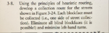 Solved 3-8. ﻿Using the principles of heuristic routing, | Chegg.com
