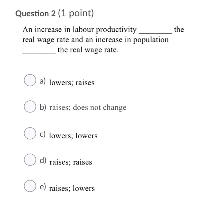 Solved Question 1 (1 point) An increase in labour hours will | Chegg.com