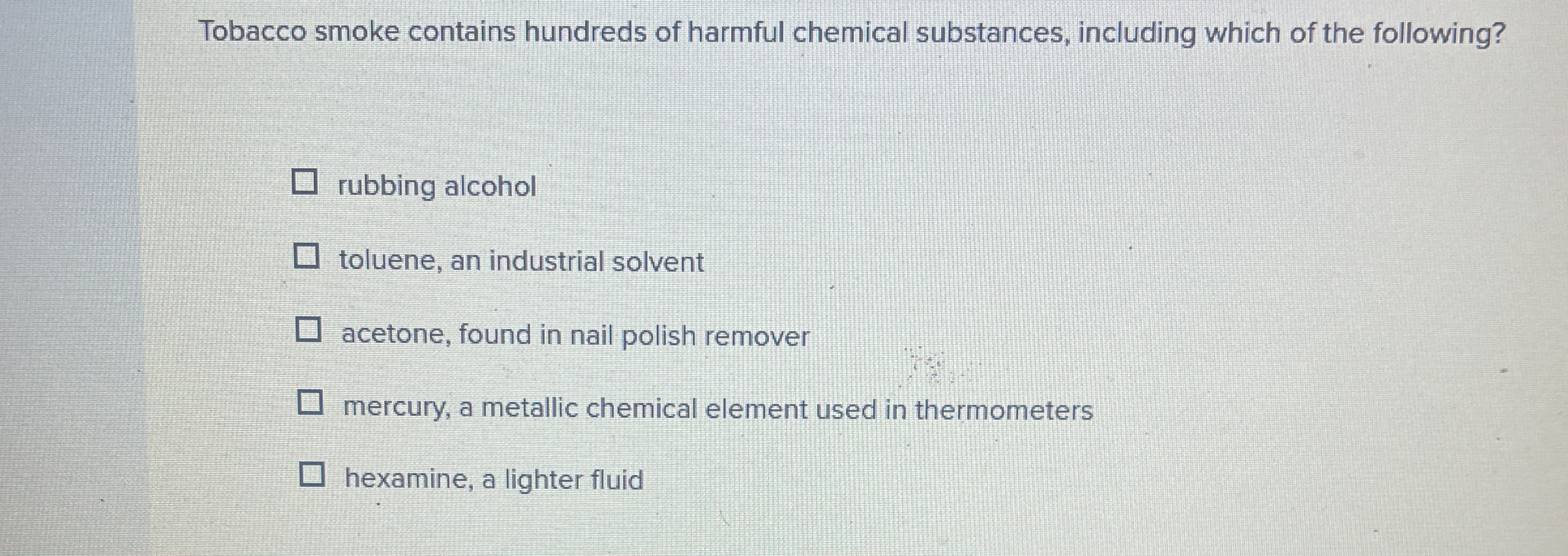 Solved Tobacco smoke contains hundreds of harmful chemical