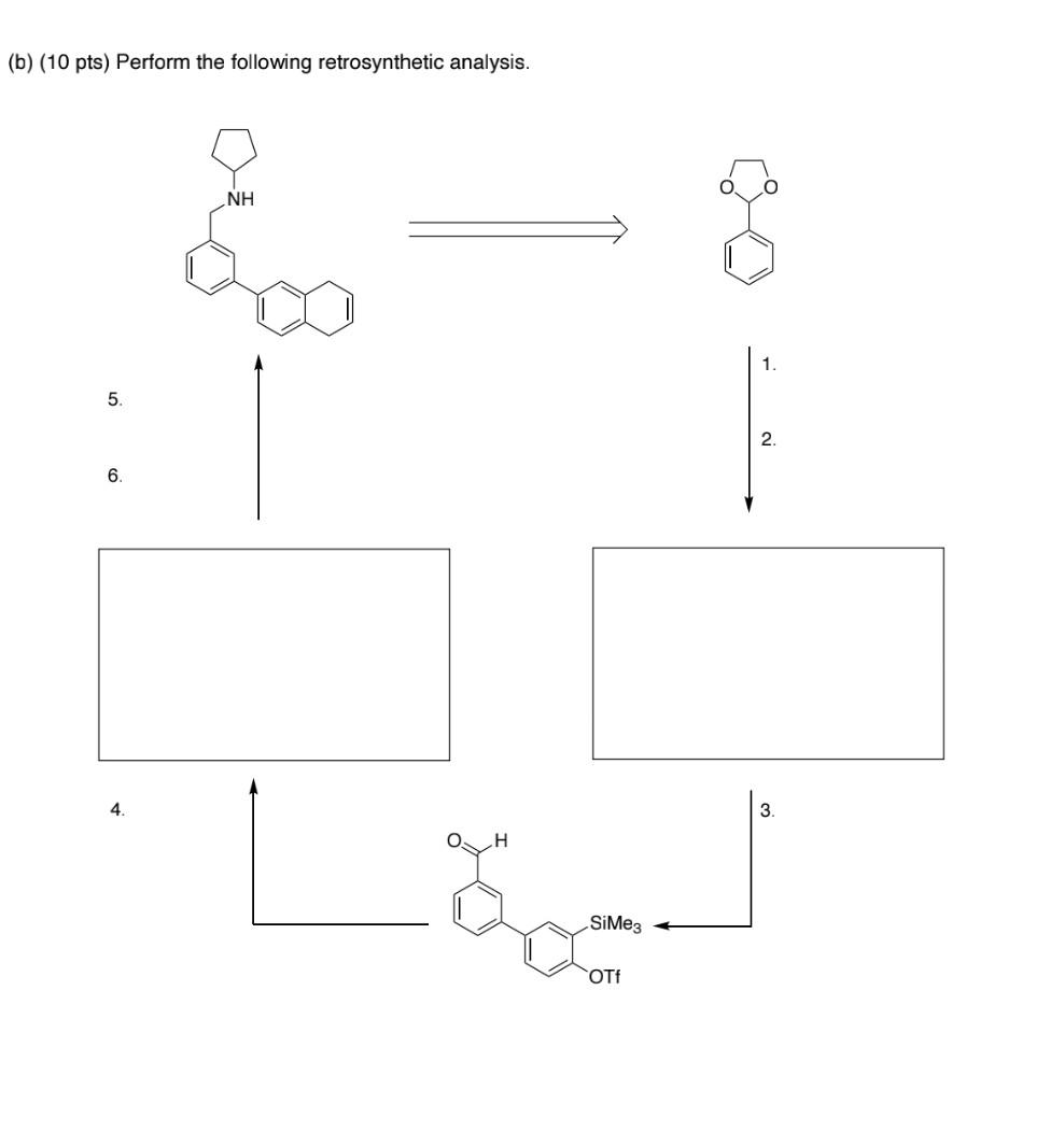 Solved B 10 Pts Perform The Following Retrosynthetic 4451