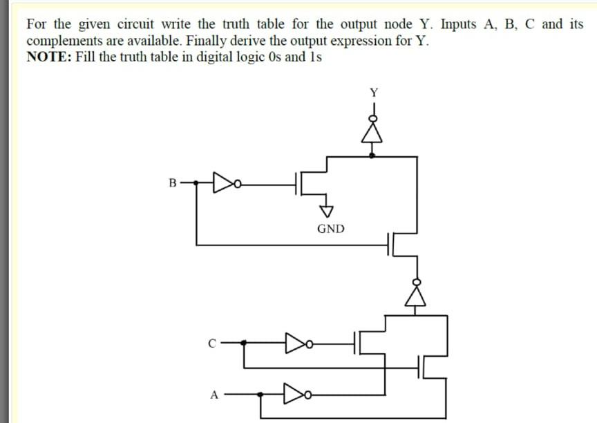 Solved For the given circuit write the truth table for the | Chegg.com