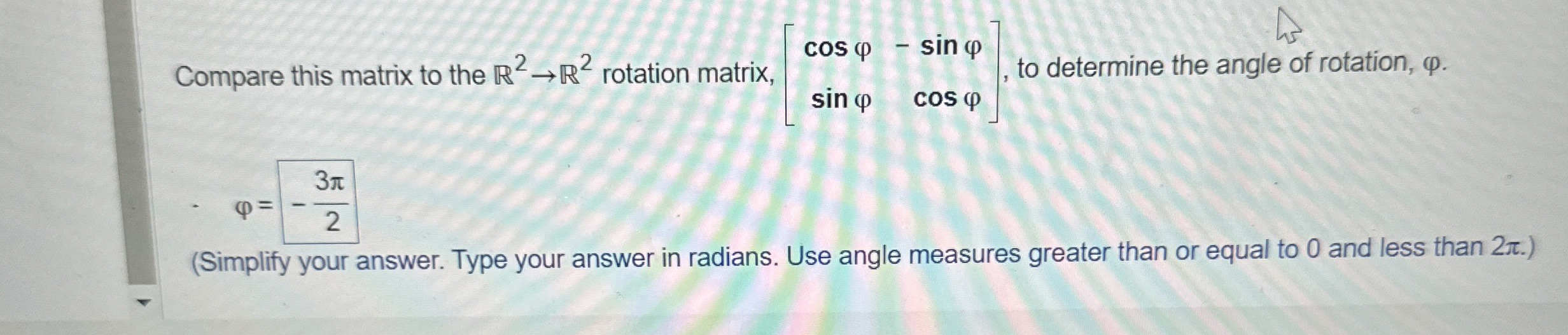 Solved Compare this matrix to the R2→R2 ﻿rotation matrix, | Chegg.com ...