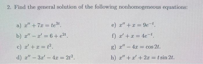 Solved 2. Find the general solution of the following | Chegg.com