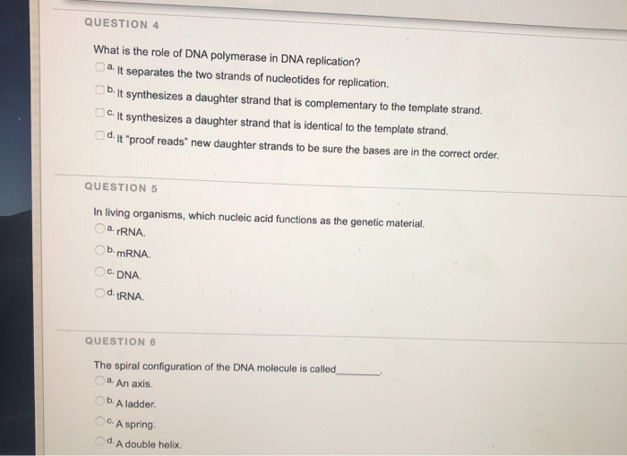 Solved QUESTION 4 What is the role of DNA polymerase in DNA 