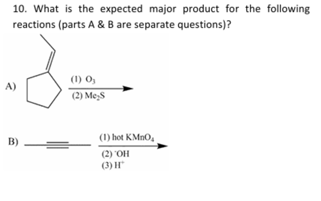 Solved 10. ﻿What is the expected major product for the | Chegg.com