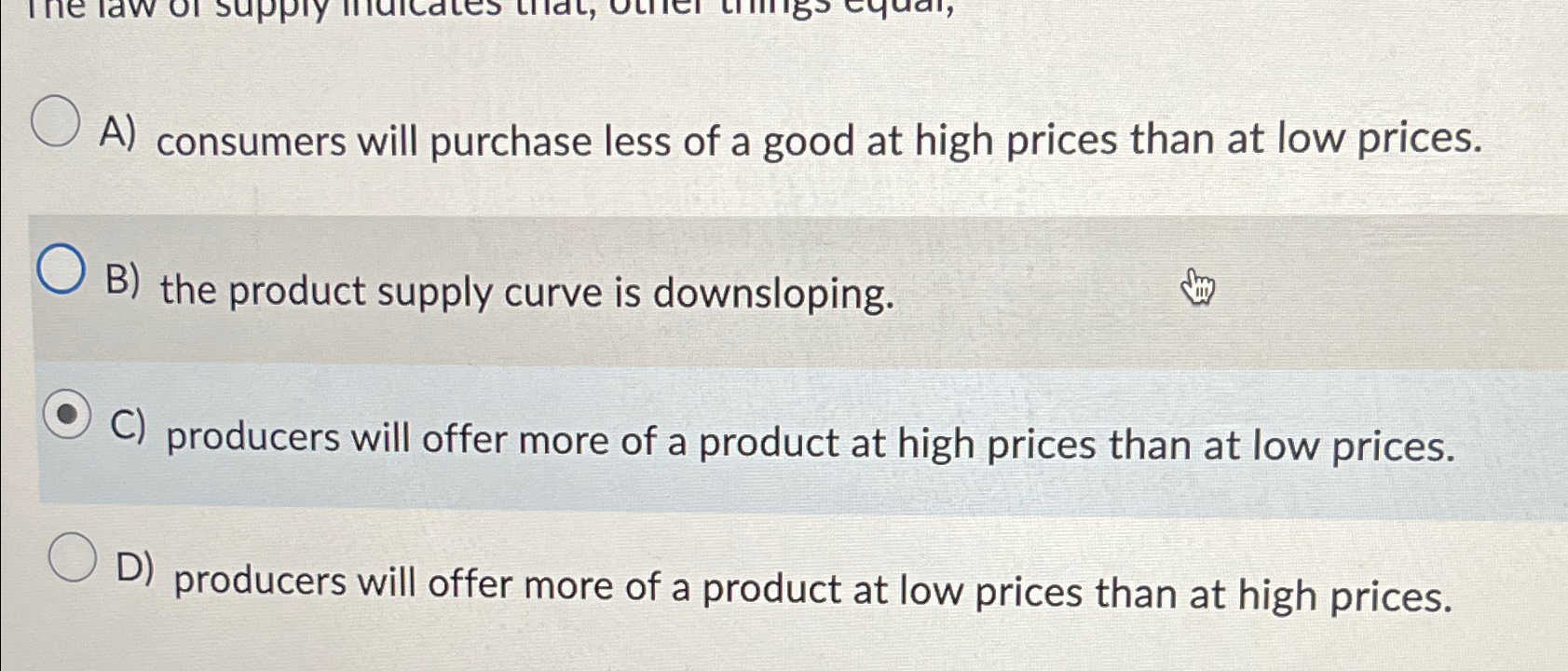 Solved A) ﻿consumers will purchase less of a good at high | Chegg.com