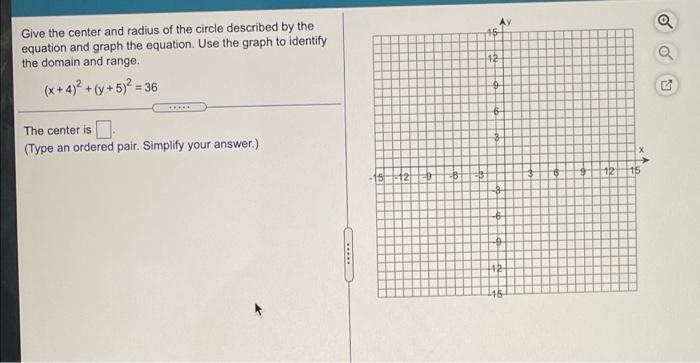 Solved 15 Give the center and radius of the circle described | Chegg.com