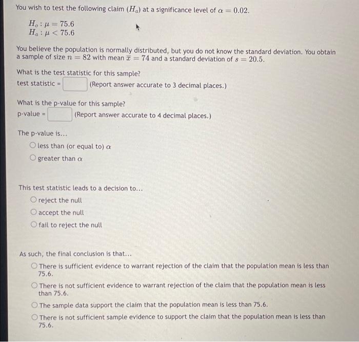 Solved You wish to test the following claim (Ha) at a | Chegg.com