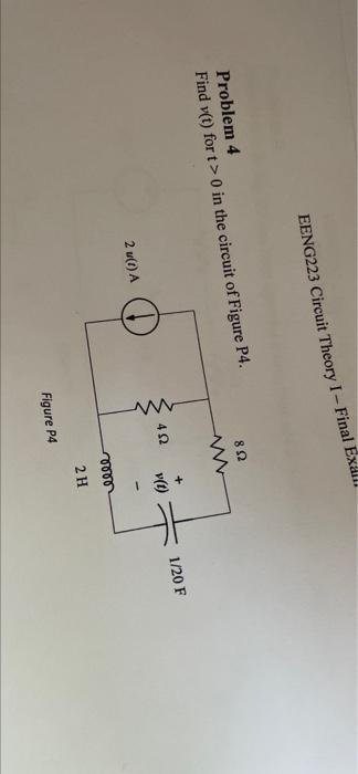 Solved EENG223 Circuit Theory I - Final Exall! Problem 4 | Chegg.com