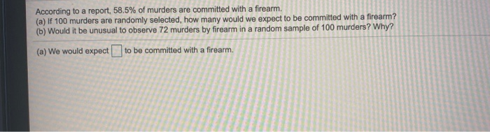 solved-according-to-a-report-58-5-of-murders-are-committed-chegg