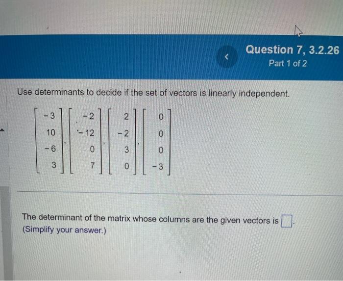 Solved Use determinants to decide if the set of vectors is | Chegg.com