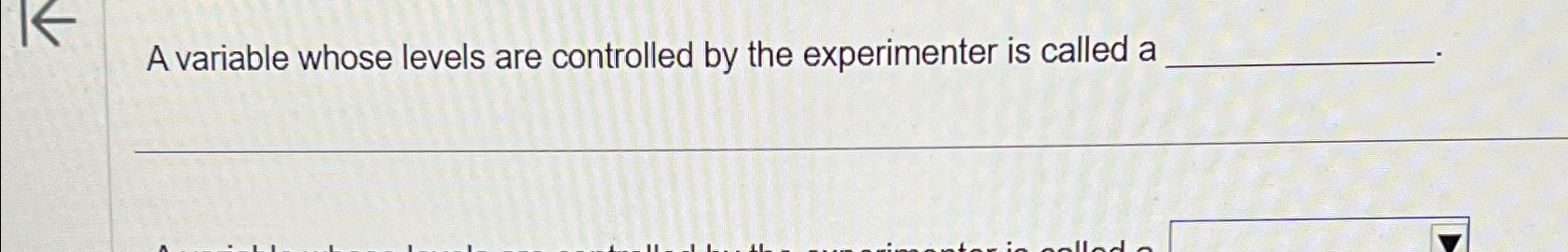 Solved A variable whose levels are controlled by the | Chegg.com