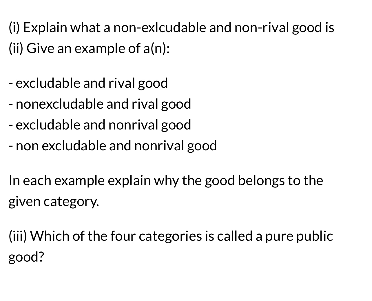 Solved (i) ﻿Explain what a non-exlcudable and non-rival good | Chegg.com