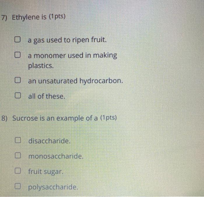 Solved 7) Ethylene is (1 pts) O a gas used to ripen fruit. a