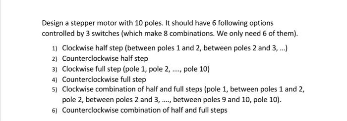 Solved Design a stepper motor with 10 poles. It should have | Chegg.com