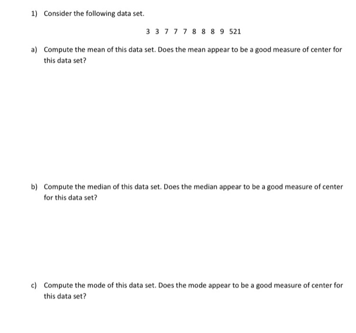 Solved 1) Consider the following data set. 3 3 7 7 7 8 8 8 9 | Chegg.com