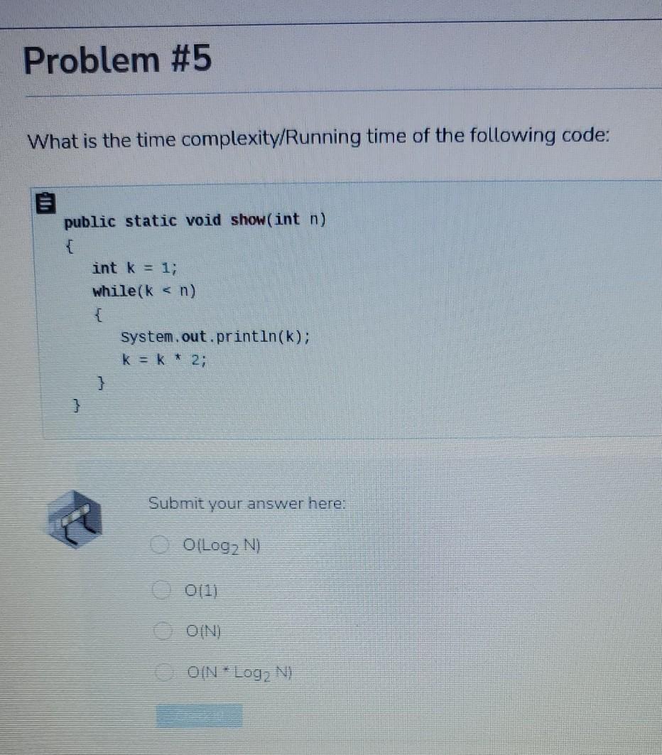 Solved Problem #5 What is the time complexity/Running time | Chegg.com