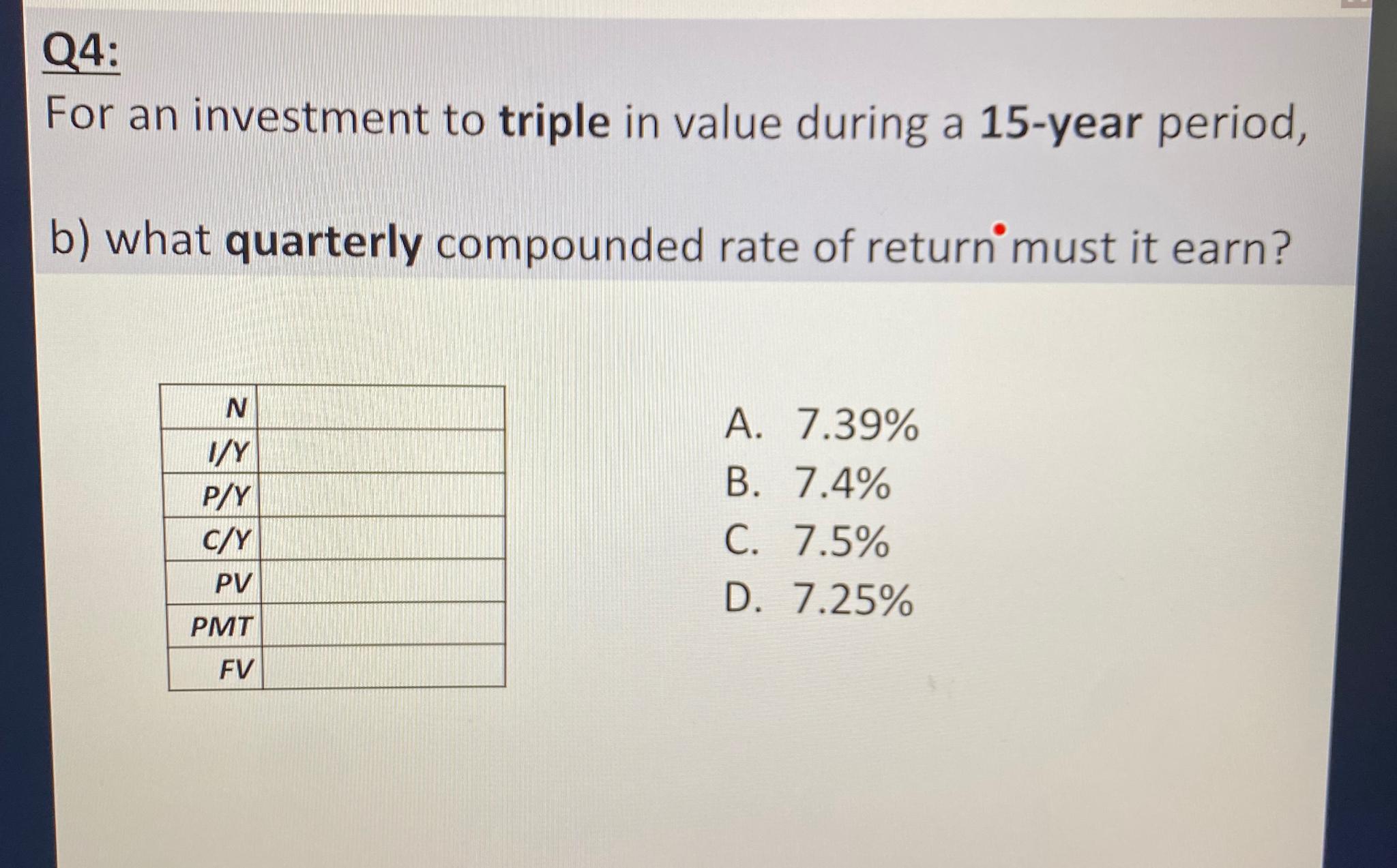 Solved Q4For an investment to triple in value during a