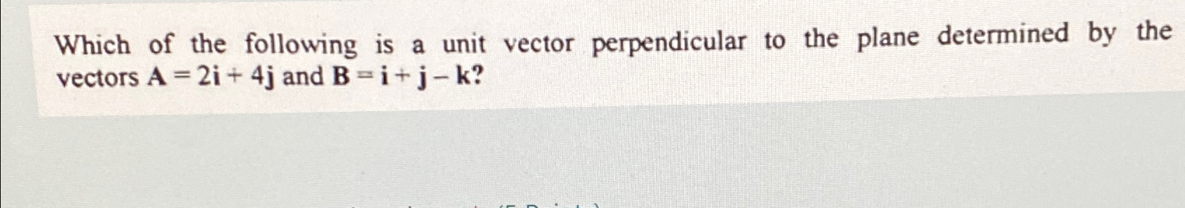 Solved Which of the following is a unit vector perpendicular | Chegg.com