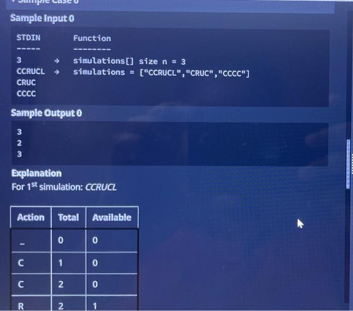 Sample linput 0
Explanation
For \( { }^{\text {st }} \) simulation: CCRUCL
\begin{tabular}{|l|l|l|}
\hline Action & Total & A