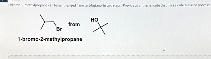 Solved 1 Bromo 2 Methylpropane Can Be Synthesized From 8756