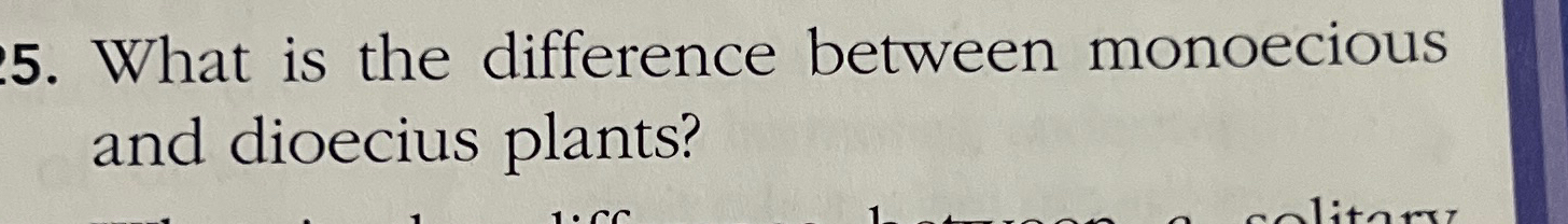 Solved What Is The Difference Between Monoecious And | Chegg.com