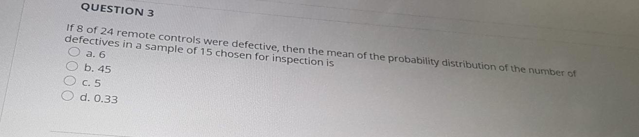 Solved QUESTION 3 If 8 of 24 remote controls were defective, | Chegg.com