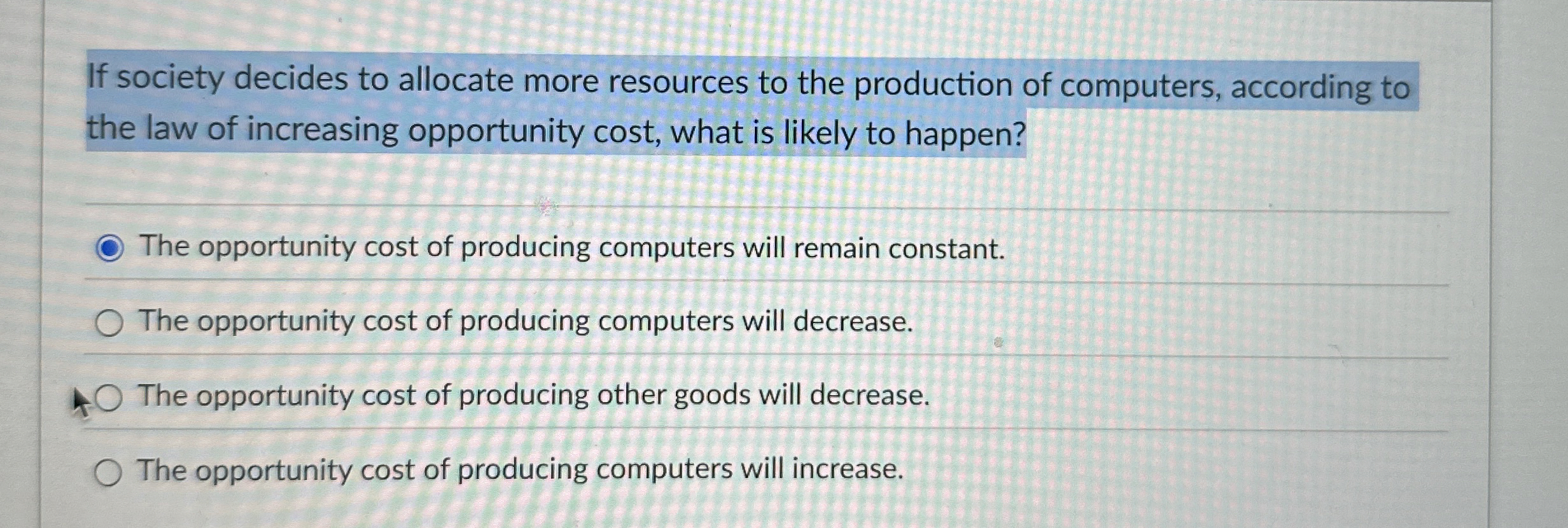 Solved If society decides to allocate more resources to the