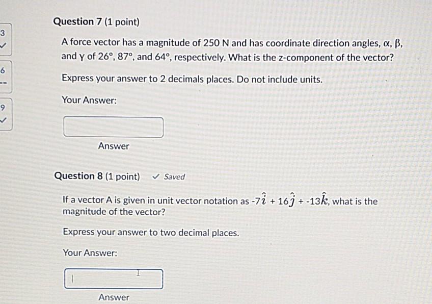 Solved Question 7 (1 point) 3 A force vector has a magnitude | Chegg.com
