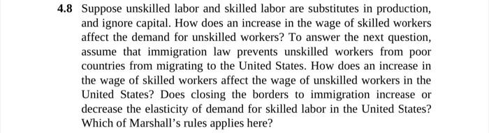 Solved 4.8 Suppose unskilled labor and skilled labor are | Chegg.com