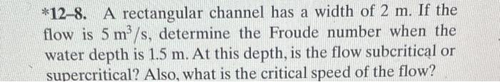 Solved *12-8. A rectangular channel has a width of 2 m. If | Chegg.com