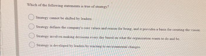 which of the following statements is true of strategy