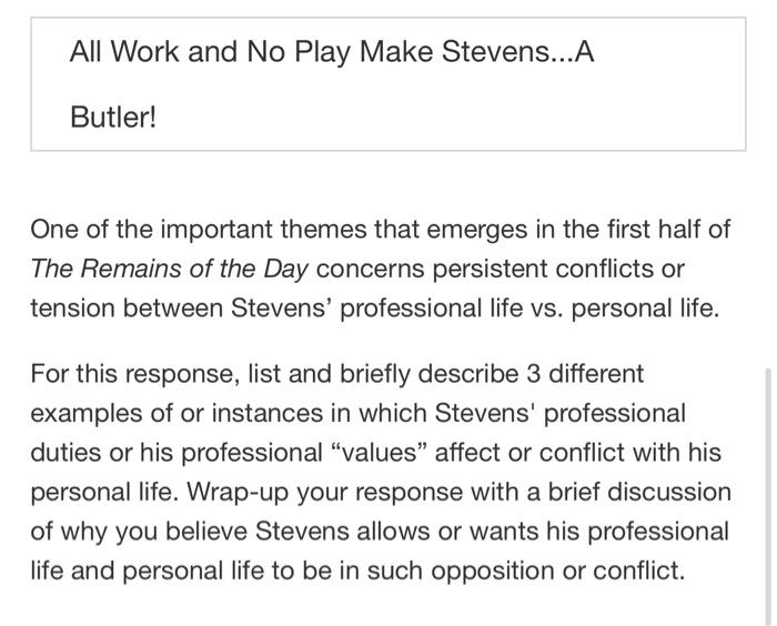 Solved All Work And No Play Make Stevens A Butler One Of Chegg Com