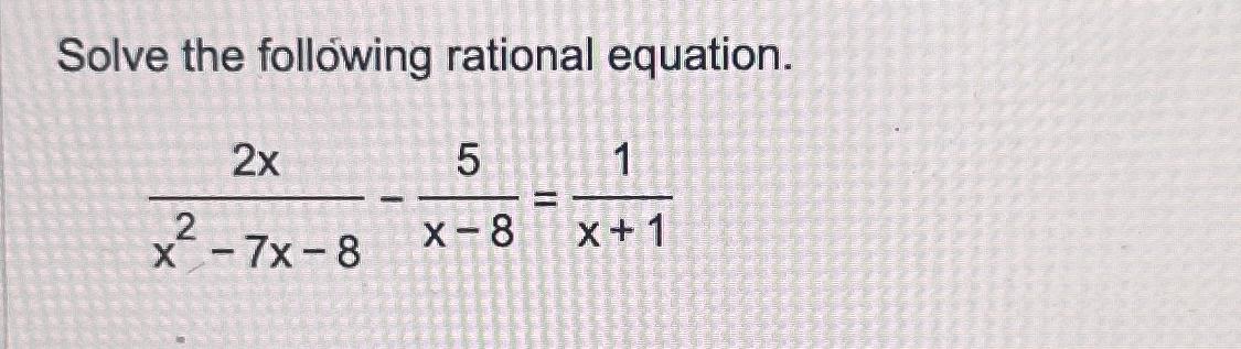 Solved Solve the following rational | Chegg.com
