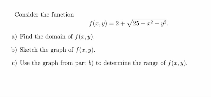 Consider The Function F X Y 2 25 X2 Y2 A Chegg Com