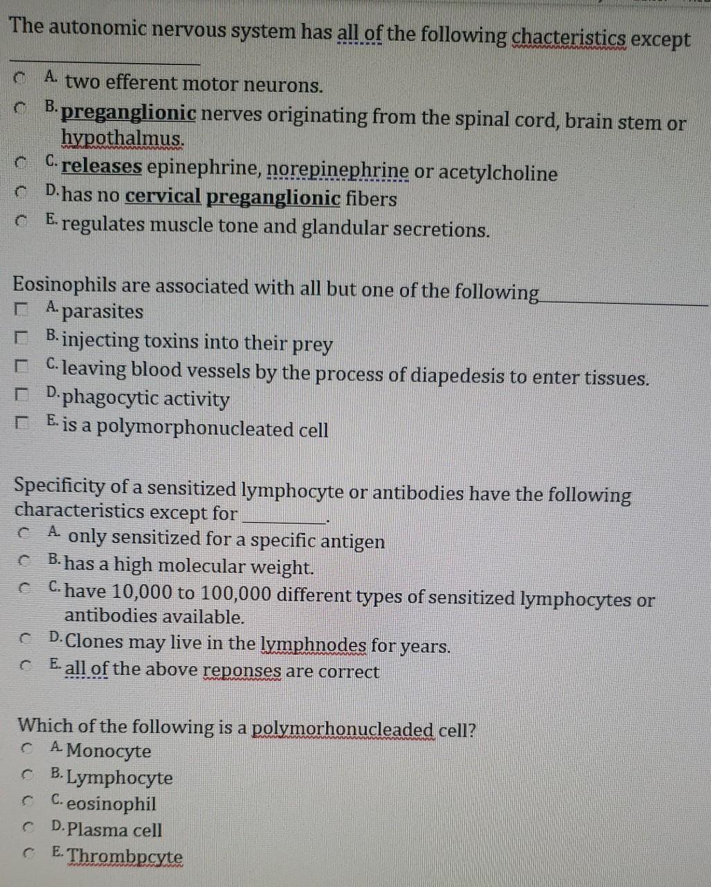 Solved The autonomic nervous system has all of the following | Chegg.com