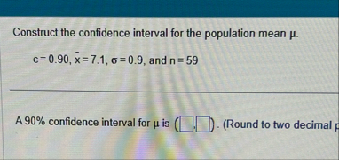 Solved Construct the confidence interval for the population | Chegg.com
