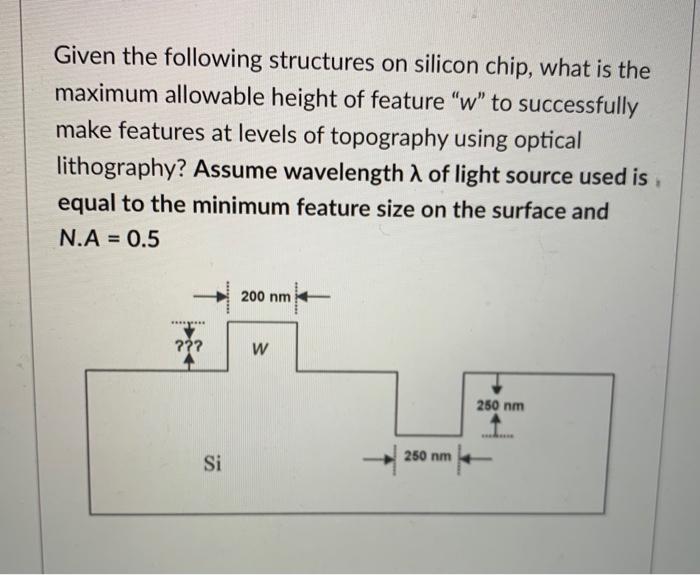 Solved Given the following structures on silicon chip, what | Chegg.com