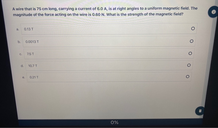 Solved A wire that is 75 cm long, carrying a current of 6.0 | Chegg.com