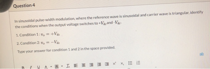 Solved Question 4 In sinusoidal pulse-width modulation, | Chegg.com