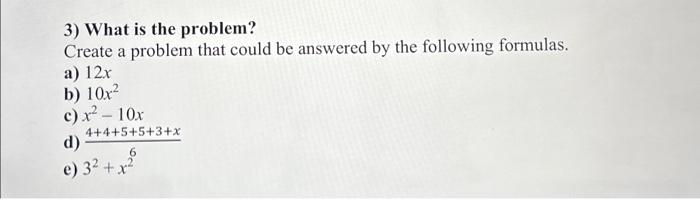 Solved 3) What is the problem? Create a problem that could | Chegg.com