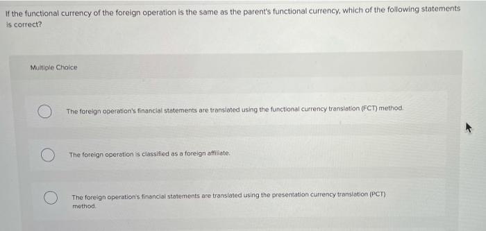 Solved If the functional currency of the foreign operation | Chegg.com