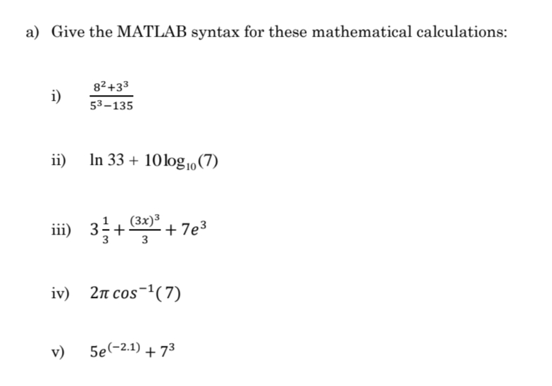 Solved a) ﻿Give the MATLAB syntax for these mathematical | Chegg.com